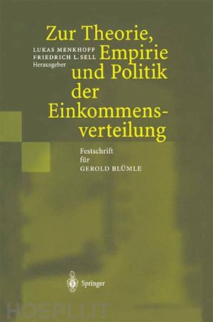 menkhoff lukas (curatore); sell friedrich l. (curatore) - zur theorie, empirie und politik der einkommensverteilung