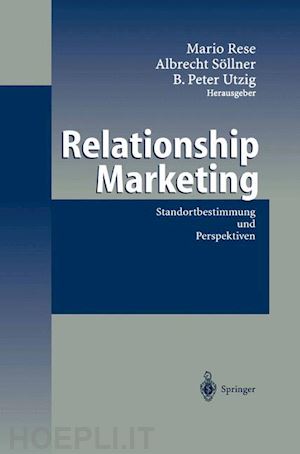 rese mario (curatore); söllner albrecht (curatore); utzig b. peter (curatore) - relationship marketing