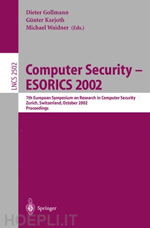 gollmann dieter (curatore); karjoth günter (curatore); waidner michael (curatore) - computer security -- esorics 2002