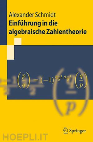 schmidt alexander - einführung in die algebraische zahlentheorie