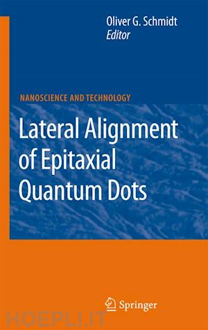 schmidt oliver g. (curatore) - lateral alignment of epitaxial quantum dots