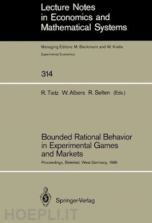 tietz reinhard (curatore); albers wulf (curatore); selten reinhard (curatore) - bounded rational behavior in experimental games and markets