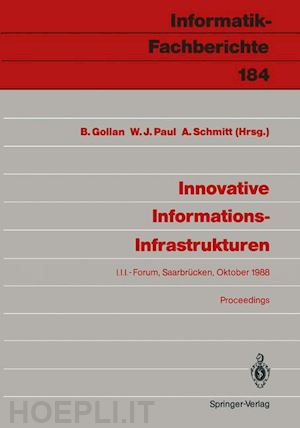 gollan bernhard (curatore); paul wolfgang j. (curatore); schmitt alwine (curatore) - innovative informations-infrastrukturen