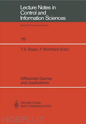 basar tamer s. (curatore); bernhard pierre (curatore) - differential games and applications