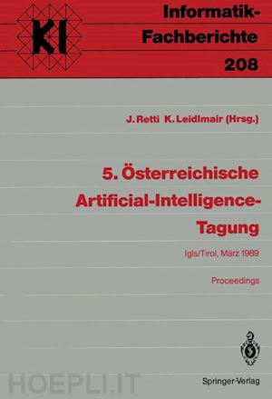retti johannes (curatore); leidlmair karl (curatore) - 5. Österreichische artificial-intelligence-tagung