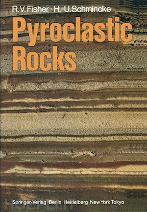 fisher richard v.; schmincke hans-ulrich - pyroclastic rocks