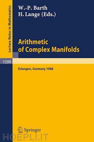 barth wolf-p. (curatore); lange herbert (curatore) - arithmetic of complex manifolds