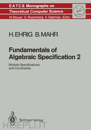 ehrig hartmut; mahr bernd - fundamentals of algebraic specification 2