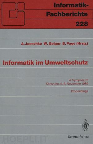 jaeschke andreas (curatore); geiger werner (curatore); page bernd (curatore) - informatik im umweltschutz
