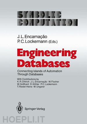 encarnacao jose l. (curatore); lockemann peter c. (curatore) - engineering databases