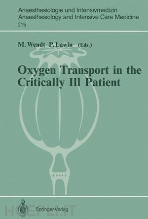 wendt m. (curatore); lawin peter (curatore) - oxygen transport in the critically ill patient
