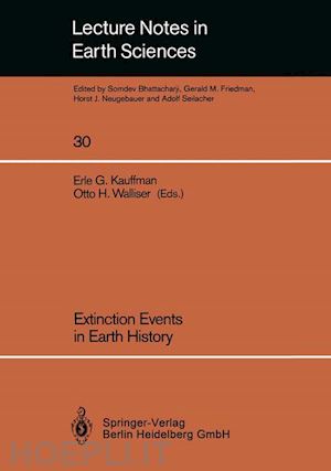 kauffman erle g. (curatore); walliser otto h. (curatore) - extinction events in earth history