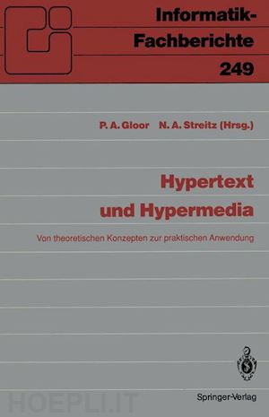 gloor peter a. (curatore); streitz norbert (curatore) - hypertext und hypermedia