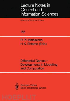 hämäläinen raimo p. (curatore); ehtamo harri k. (curatore) - differential games — developments in modelling and computation