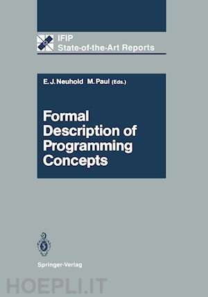 neuhold erich j. (curatore); paul manfred (curatore) - formal description of programming concepts