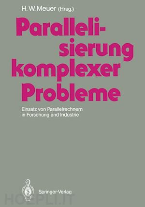 meuer hans werner (curatore) - parallelisierung komplexer probleme