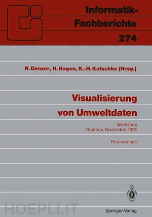 denzer ralf (curatore); hagen hans (curatore); kutschke karl-heinz (curatore) - visualisierung von umweltdaten