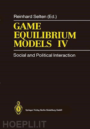 selten reinhard (curatore) - game equilibrium models iv