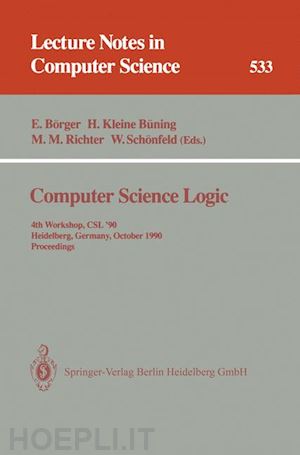 börger egon (curatore); kleine büning hans (curatore); richter michael m. (curatore); schönfeld wolfgang (curatore) - computer science logic