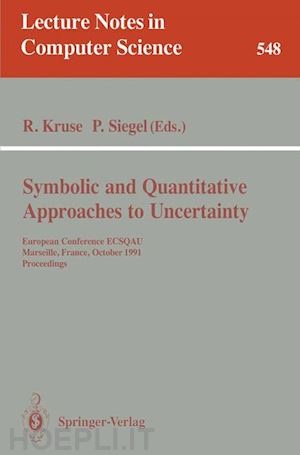 kruse rudolf (curatore); siegel pierre (curatore) - symbolic and quantitative approaches to uncertainty