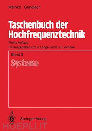 meinke h.h.; gundlach f.w.; lange klaus (curatore); löcherer karl-heinz (curatore) - taschenbuch der hochfrequenztechnik