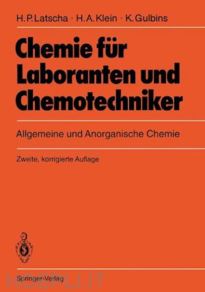 latscha hans p.; klein helmut a.; gulbins klaus - chemie für laboranten und chemotechniker