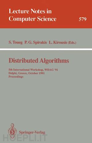 toueg sam (curatore); spirakis paul g. (curatore); kirousis lefteris (curatore) - distributed algorithms