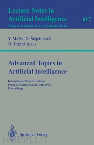 marik vladimir (curatore); stepankova olga (curatore); trappl robert (curatore) - advanced topics in artificial intelligence