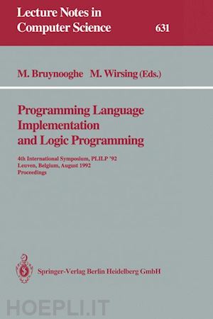 bruynooghe maurice (curatore); wirsing martin (curatore) - programming language implementation and logic programming