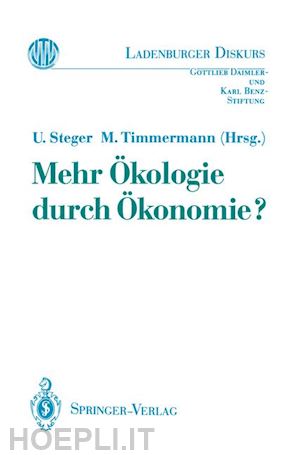 steger ulrich (curatore); timmermann manfred (curatore) - mehr Ökologie durch Ökonomie?