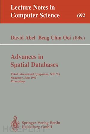 abel david (curatore); ooi beng chin (curatore) - advances in spatial databases