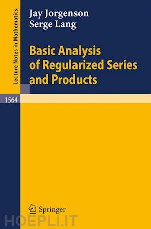 jorgenson jay; lang serge - basic analysis of regularized series and products