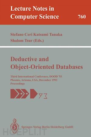 ceri stefano (curatore); tanaka katsumi (curatore); tsur shalom (curatore) - deductive and object-oriented databases