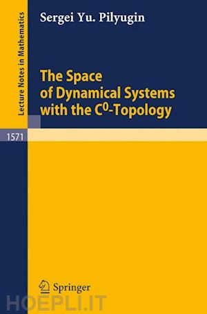 pilyugin sergei yu. - the space of dynamical systems with the c0-topology