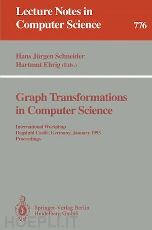 schneider hans j. (curatore); ehrig hartmut (curatore) - graph transformations in computer science