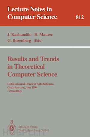 karhumäki juliani (curatore); maurer hermann (curatore); rozenberg grzegorz (curatore) - results and trends in theoretical computer science