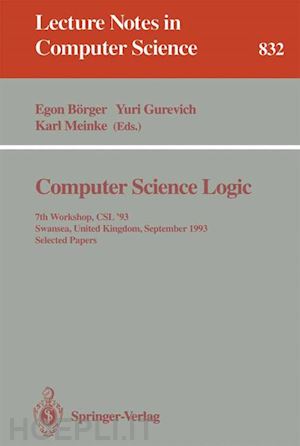 börger egon (curatore); gurevich yuri (curatore); meinke karl (curatore) - computer science logic