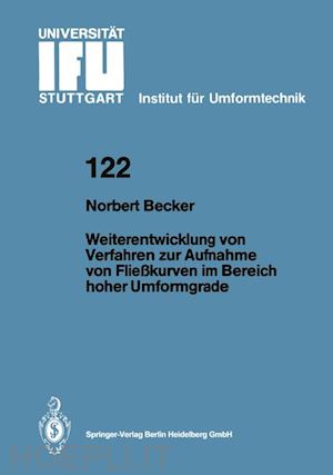 becker norbert - weiterentwicklung von verfahren zur aufnahme von fließkurven im bereich hoher umformgrade