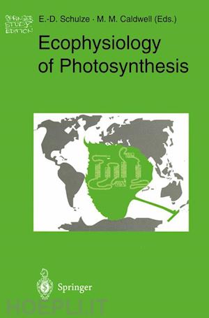 schulze ernst-detlef (curatore); caldwell martyn m. (curatore) - ecophysiology of photosynthesis