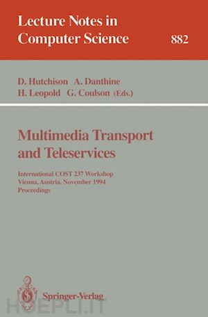 hutchison david (curatore); danthine andre (curatore); leopold helmut (curatore); coulson geoff (curatore) - multimedia transport and teleservices