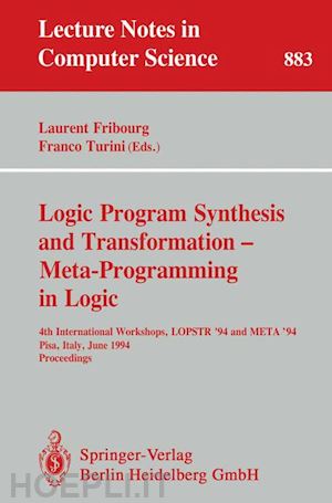 fribourg laurent (curatore); turini franco (curatore) - logic program synthesis and transformation - meta-programming in logic