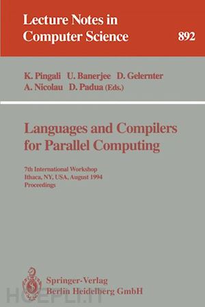 pingali keshav (curatore); banerjee utpal (curatore); gelernter david (curatore); nicolau alex (curatore); padua david (curatore) - languages and compilers for parallel computing