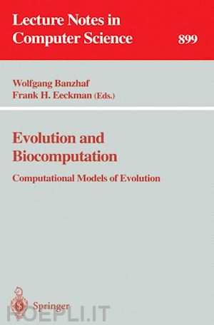 banzhaf wolfgang (curatore); eckman frank h. (curatore) - evolution and biocomputation