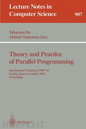 ito takayasu (curatore); yonezawa akinori (curatore) - theory and practice of parallel programming