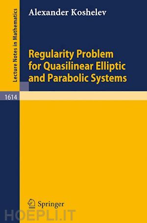 koshelev alexander - regularity problem for quasilinear elliptic and parabolic systems