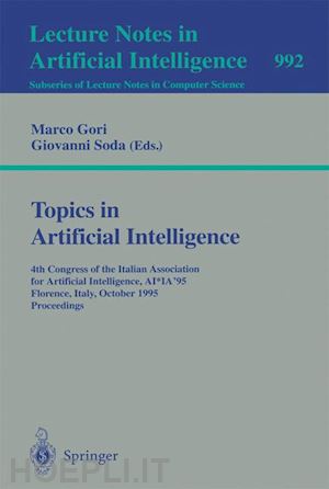 gori marco (curatore); soda giovanni (curatore) - topics in artificial intelligence