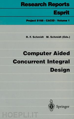 schmidt rolf f. (curatore); schmidt martin (curatore) - computer aided concurrent integral design