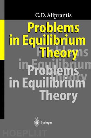 aliprantis charalambos d.; backes-gellner uschi (curatore) - problems in equilibrium theory