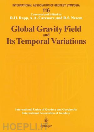 rapp richard h. (curatore); cazenave anny a. (curatore); nerem r.s. (curatore) - global gravity field and its temporal variations
