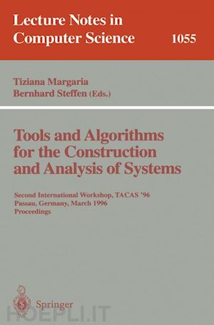 margaria tiziana (curatore); steffen bernhard (curatore) - tools and algorithms for the construction and analysis of systems